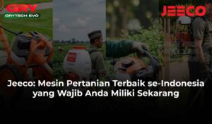 Jeeco-Mesin-Pertanian-Terbaik-se-Indonesia-yang-Wajib-Anda-Miliki-Sekarang